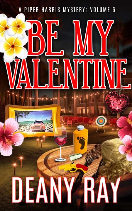 Be My Valentine (A Piper Harris Mystery, Volume 6)