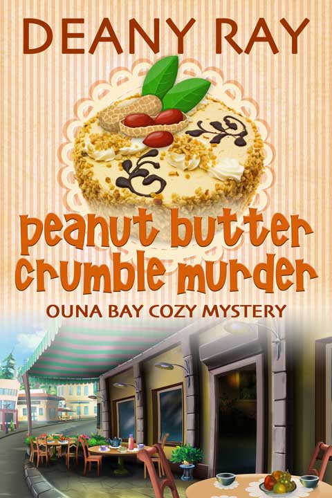 Peanut Butter Crumble Murder (Ouna Bay Cozy Mysteries Series Book 4)